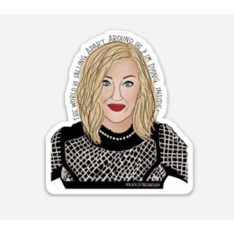 Moira "the world is falling apart around us and I'm dyring inside" Sticker - Schitt's Creek (Color: Bazaar, Material: Vinyl, Country of Manufacture: United States)